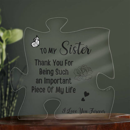 To My Sister | Thank You For Being | Acrylic Puzzle Plaque