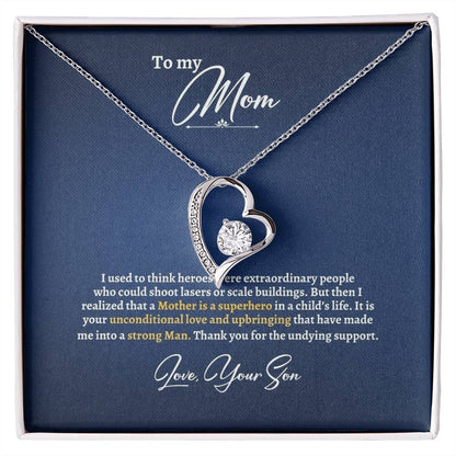 To My Mom | I Used To Think Heroes Were Extraordinary People | Forever Love Necklace