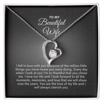 To My Wife | I Feel In Love With You Because Of The Million Little Things | Forever Love Necklace