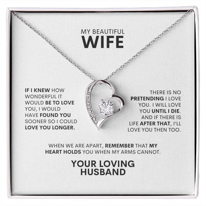 To My Wife | If I knew How Wonderful It Would Be To Love | Forever Love Necklace
