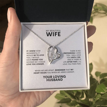 To My Wife | If I knew How Wonderful It Would Be To Love | Forever Love Necklace