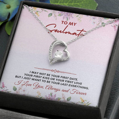 To My Soulmate | I May Not Be | Forever Love Necklace