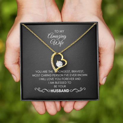 To My Wife | You Are The Strongest, Bravest, Most Caring Person | Forever Love Necklace