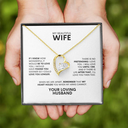 To My Wife | If I knew How Wonderful It Would Be To Love | Forever Love Necklace