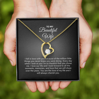 To My Wife | I Feel In Love With You Because Of The Million Little Things | Forever Love Necklace