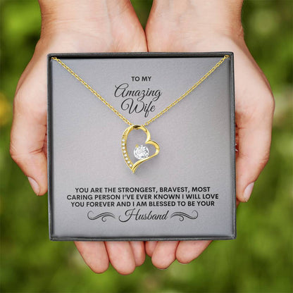 To My Wife | You Are The Strongest, Bravest, Most Caring Person | Forever Love Necklace