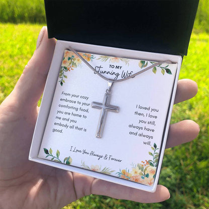 To My Wife | From Your Cozy Embrace To Your Comforting Food, You Are Home to Me | Artisan Cross Necklace