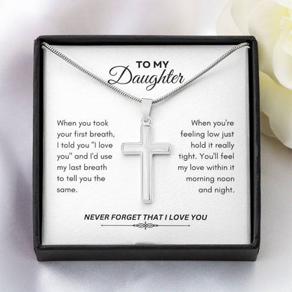 To My Daughter | When You Took Your First Breath | Artisan Cross Necklace
