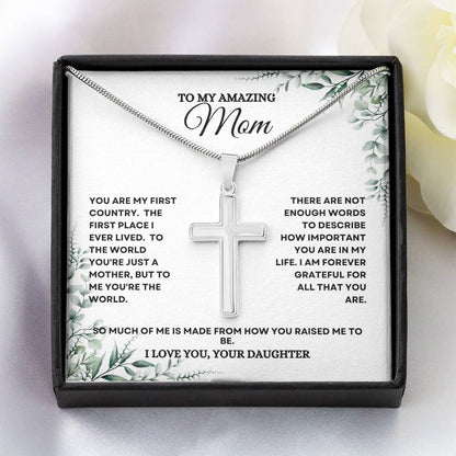 To My Mom | You Are My First Country | Artisan Cross Necklace