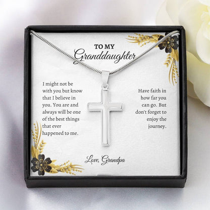 To My Granddaughter | I Might Not Be With You But Know That I Believe In You | Artisan Cross Necklace