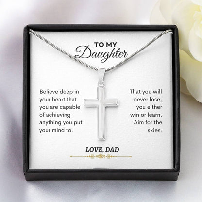 To My Daughter | Believed Deep In Your Heart That You Are Capable  | Artisan Cross Necklace