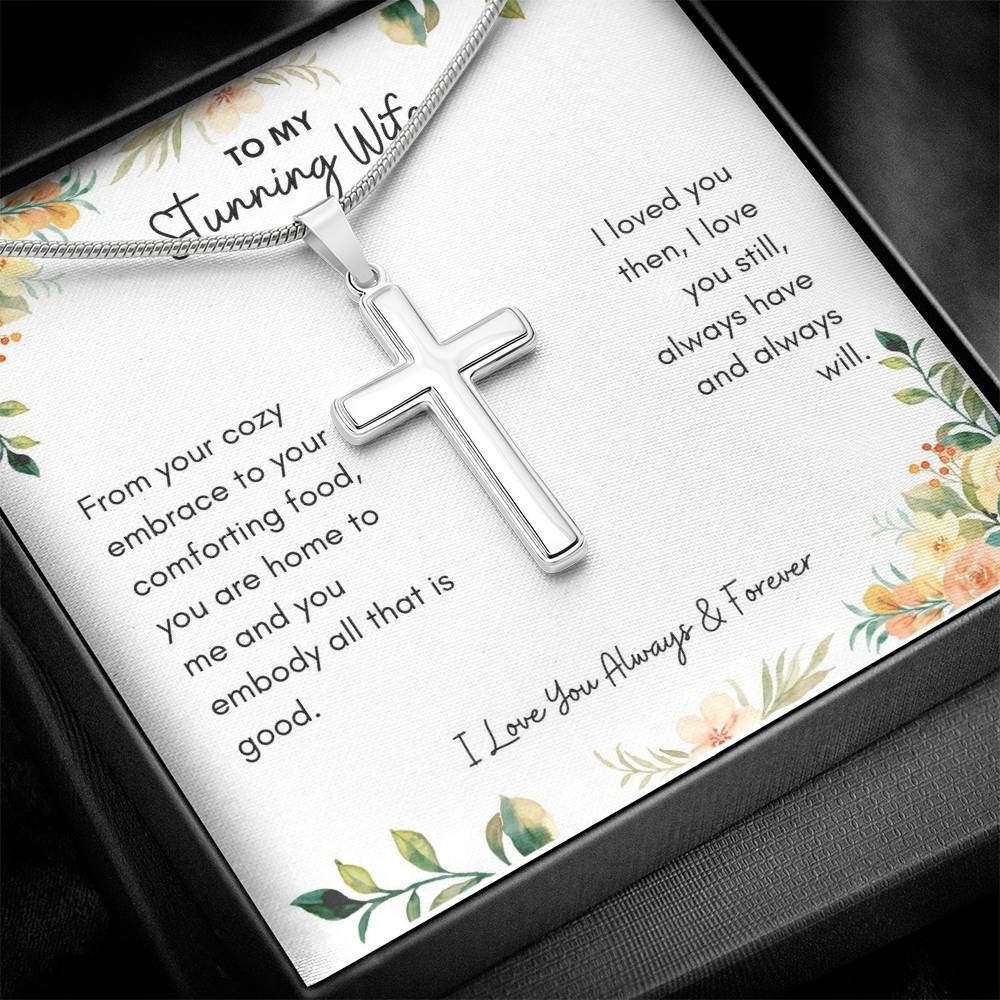 To My Wife | From Your Cozy Embrace To Your Comforting Food, You Are Home to Me | Artisan Cross Necklace