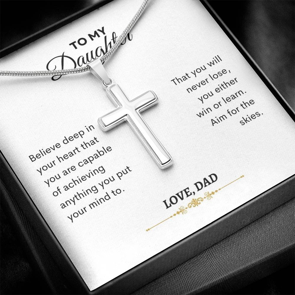To My Daughter | Believed Deep In Your Heart That You Are Capable  | Artisan Cross Necklace