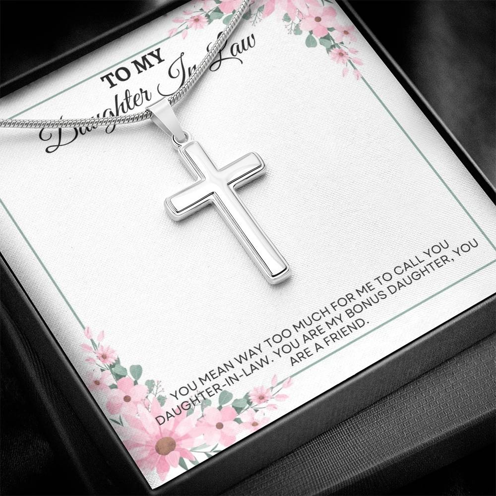 To My Daughter in Law | You Mean Way Too Much For Me To Call You Daughter in Law | Artisan Cross Necklace