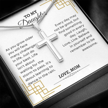 To My Daughter | As You Grow Older You Will Face Many Challenges InLife | Artisan Cross Necklace