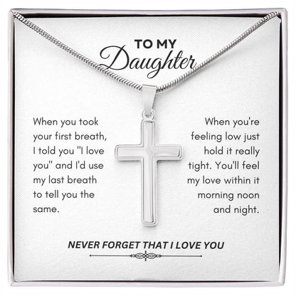 To My Daughter | When You Took Your First Breath | Artisan Cross Necklace