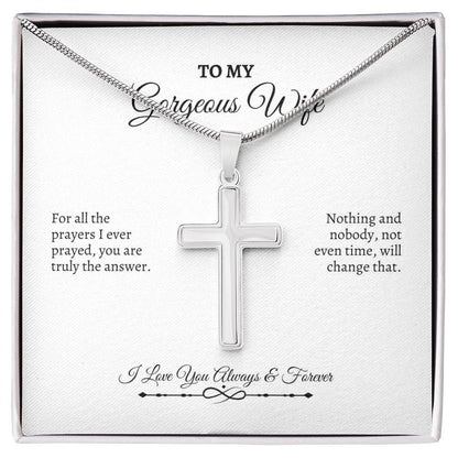 To My Wife | For All The Prayers I Ever Prayed | Artisan Cross Necklace