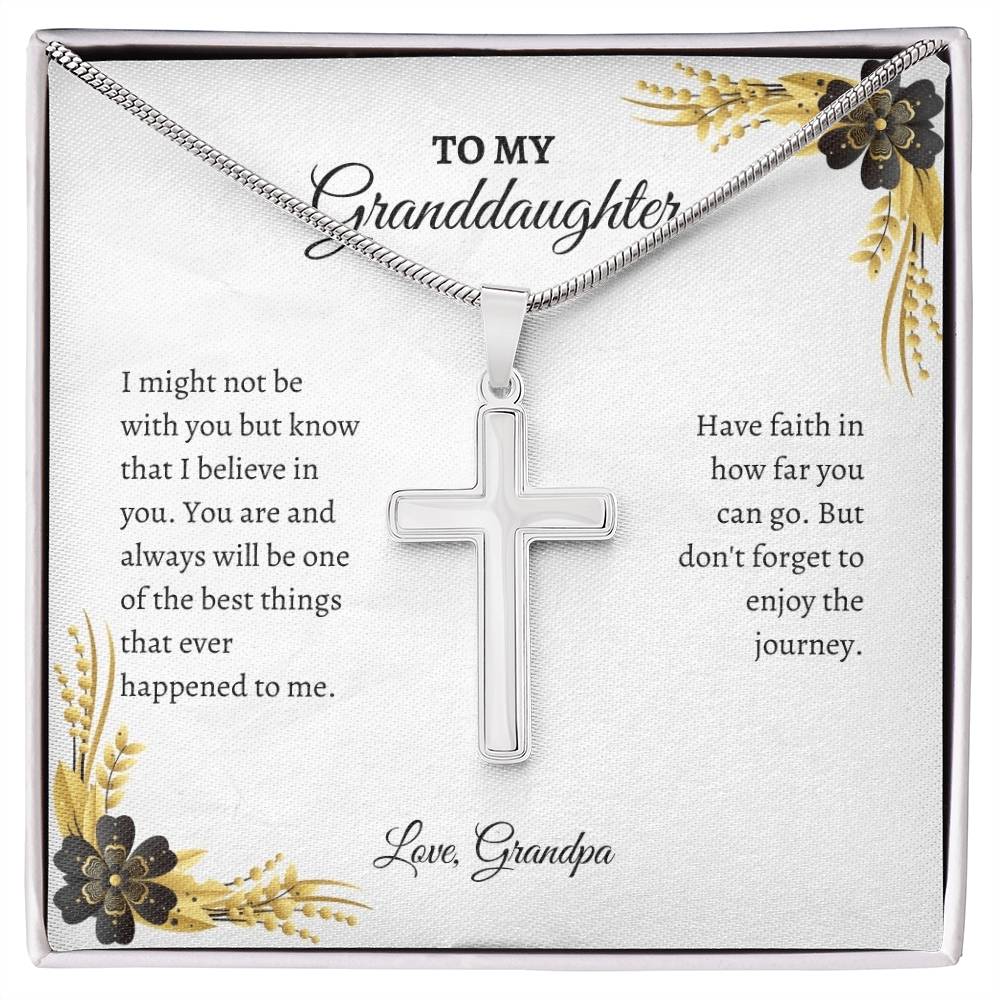 To My Granddaughter | I Might Not Be With You But Know That I Believe In You | Artisan Cross Necklace