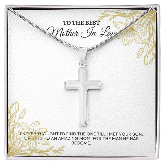 To My Mother In Law | I Never Thought I'd Find The One Till I Met Your Son | Artisan Cross Necklace
