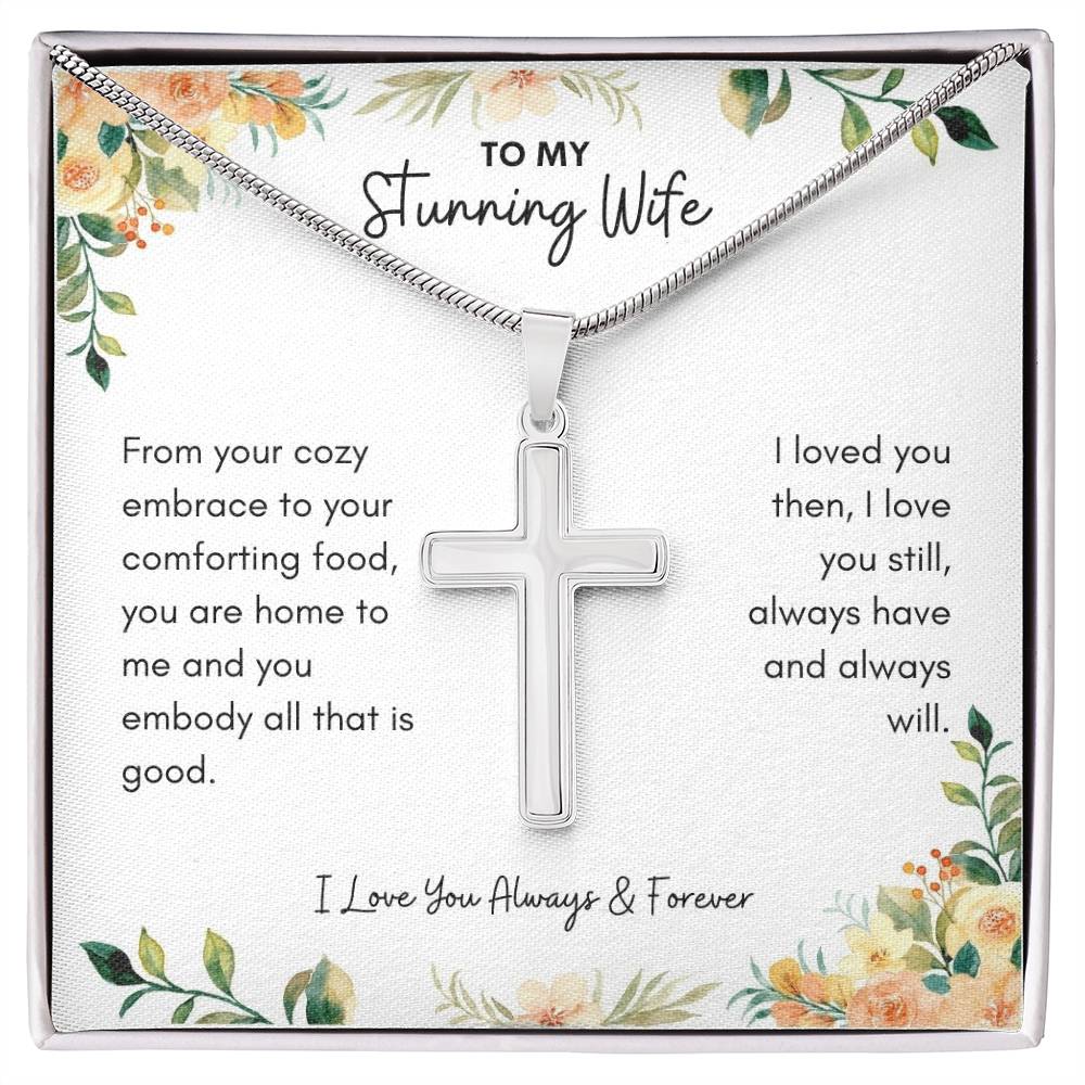 To My Wife | From Your Cozy Embrace To Your Comforting Food, You Are Home to Me | Artisan Cross Necklace