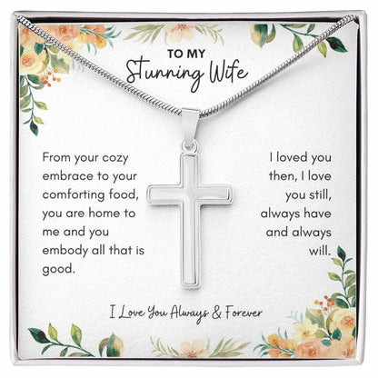 To My Wife | From Your Cozy Embrace To Your Comforting Food, You Are Home to Me | Artisan Cross Necklace