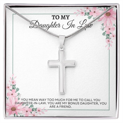 To My Daughter in Law | You Mean Way Too Much For Me To Call You Daughter in Law | Artisan Cross Necklace