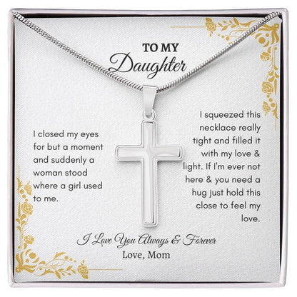 To My Daughter | I Closed My Eyes For  and Suddenly a Woman Stood | Artisan Cross Necklace