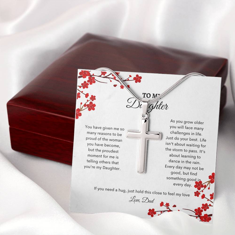 To My Daughter | You Have Given Me So Many Reasons To Be Proud Of The Women You Have Become | Artisan Cross Necklace