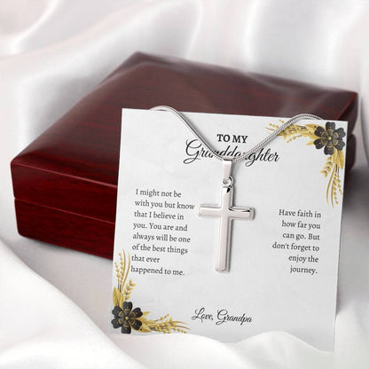 To My Granddaughter | I Might Not Be With You But Know That I Believe In You | Artisan Cross Necklace