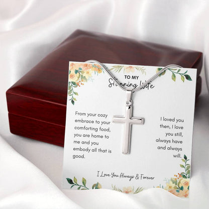 To My Wife | From Your Cozy Embrace To Your Comforting Food, You Are Home to Me | Artisan Cross Necklace