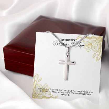 To My Mother In Law | I Never Thought I'd Find The One Till I Met Your Son | Artisan Cross Necklace