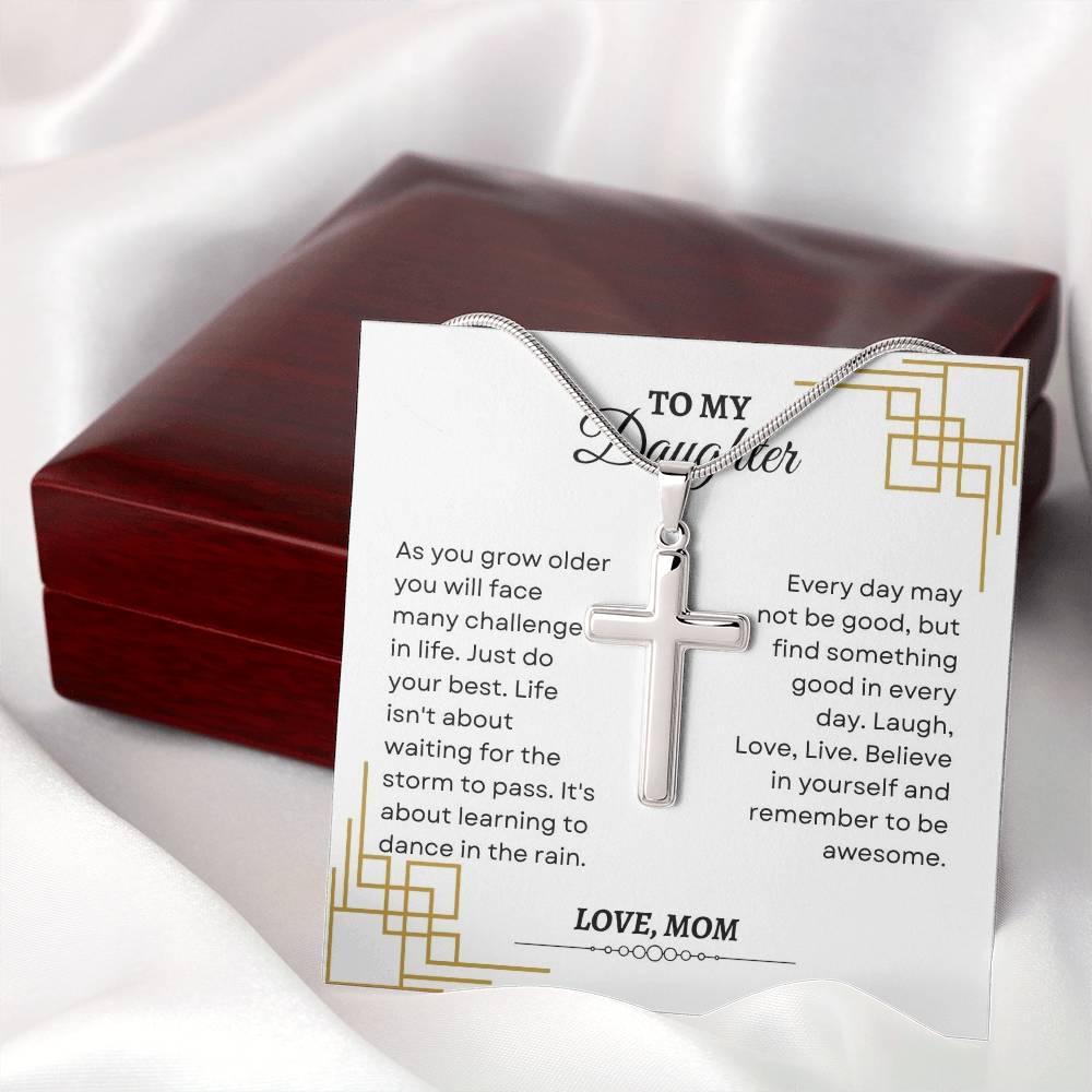 To My Daughter | As You Grow Older You Will Face Many Challenges InLife | Artisan Cross Necklace