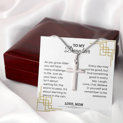 To My Daughter | As You Grow Older You Will Face Many Challenges InLife | Artisan Cross Necklace
