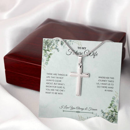 To My Wife | There Are Things In Life That I'm Not Always Clear ABout | Artisan Cross Necklace