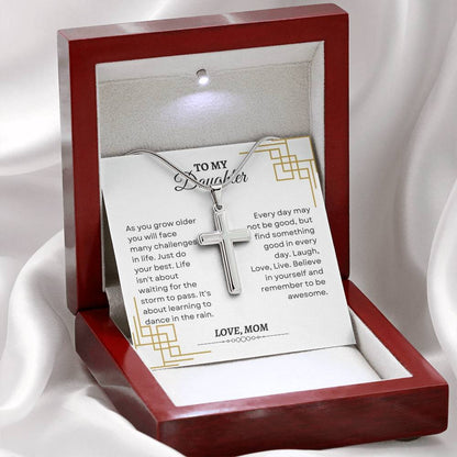 To My Daughter | As You Grow Older You Will Face Many Challenges InLife | Artisan Cross Necklace