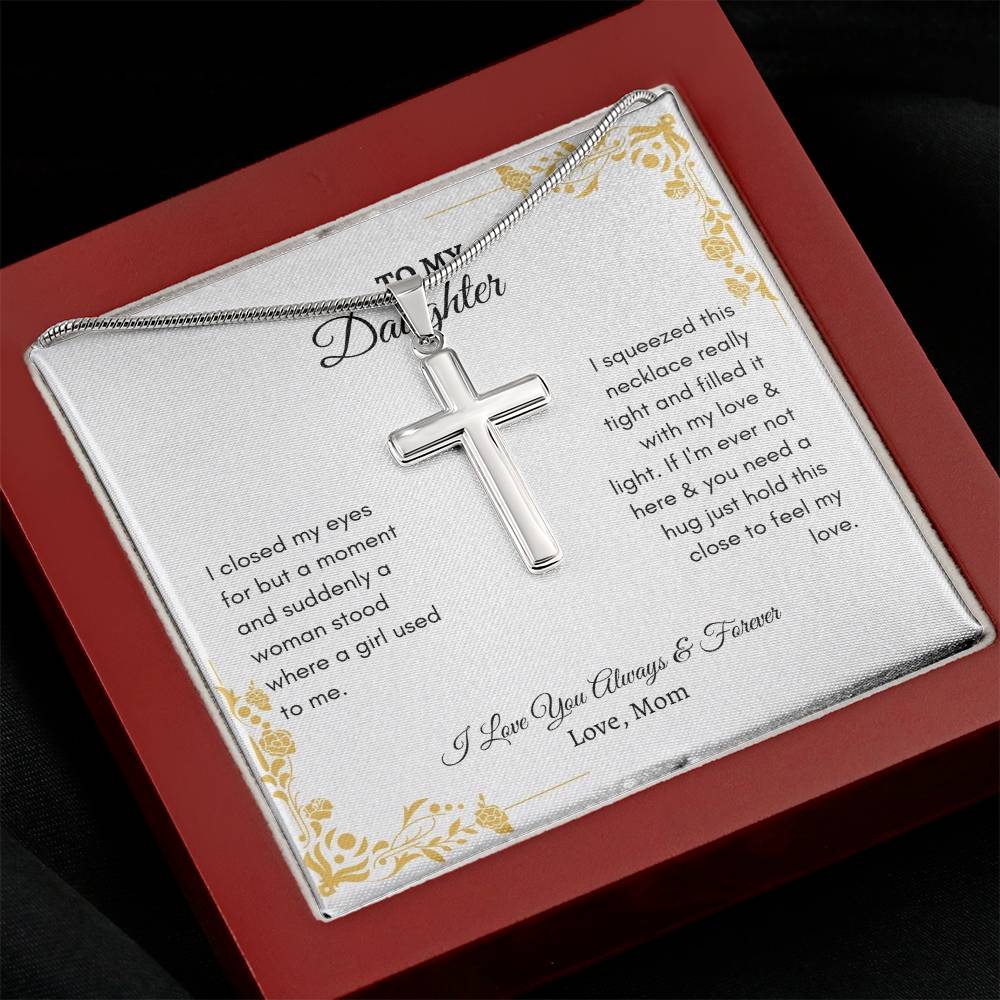 To My Daughter | I Closed My Eyes For  and Suddenly a Woman Stood | Artisan Cross Necklace