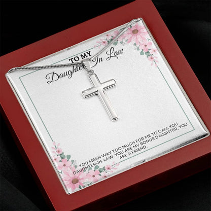 To My Daughter in Law | You Mean Way Too Much For Me To Call You Daughter in Law | Artisan Cross Necklace