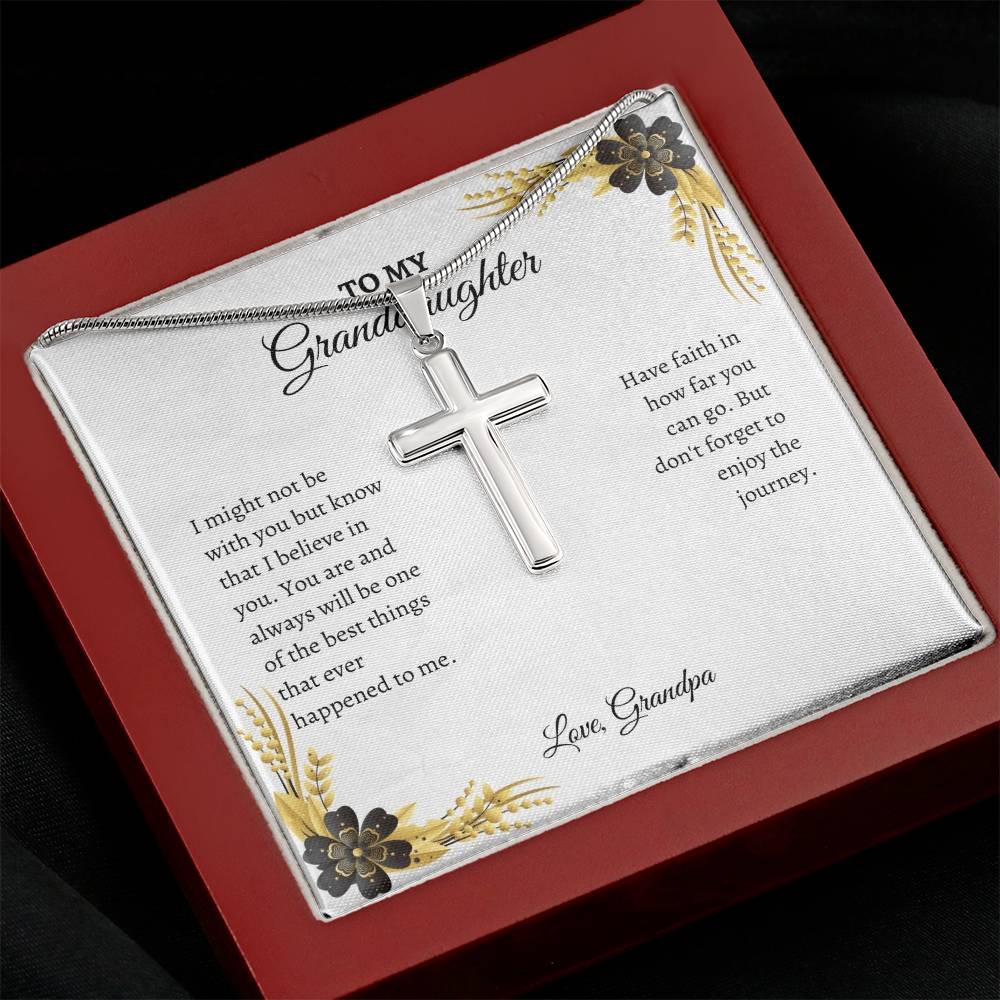 To My Granddaughter | I Might Not Be With You But Know That I Believe In You | Artisan Cross Necklace