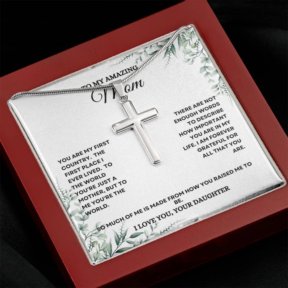 To My Mom | You Are My First Country | Artisan Cross Necklace