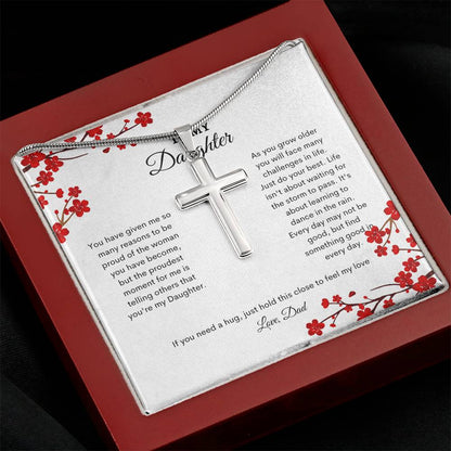 To My Daughter | You Have Given Me So Many Reasons To Be Proud Of The Women You Have Become | Artisan Cross Necklace