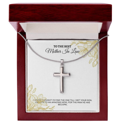 To My Mother In Law | I Never Thought I'd Find The One Till I Met Your Son | Artisan Cross Necklace